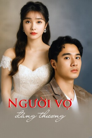 Người Vợ Đáng Thương - Người Vợ Đáng Thương (2025)